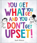 Life Lessons - You Get What You Get And You Don't Get