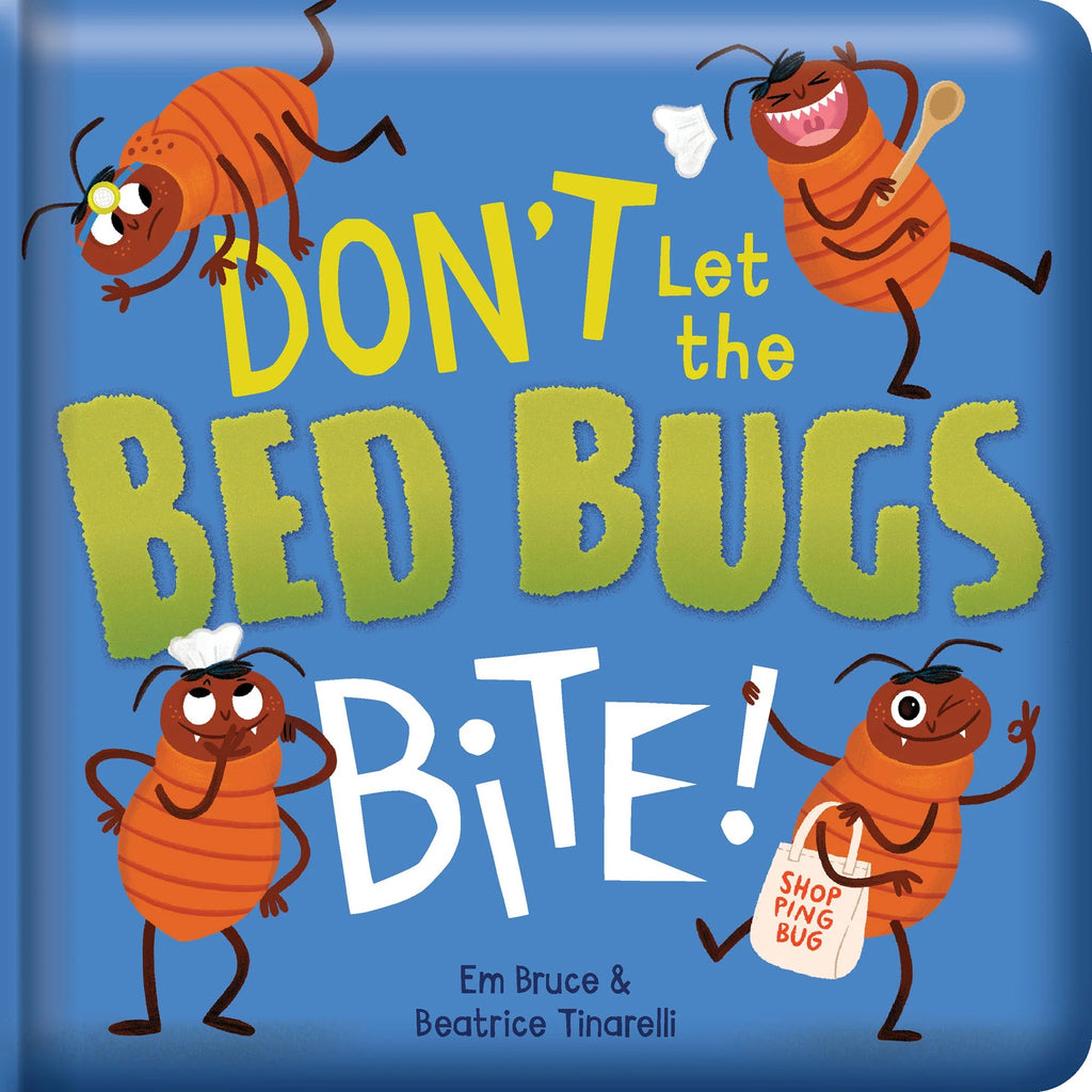 Story Time - Padded Board Book - Don't Let The Bed Bugs Bite!