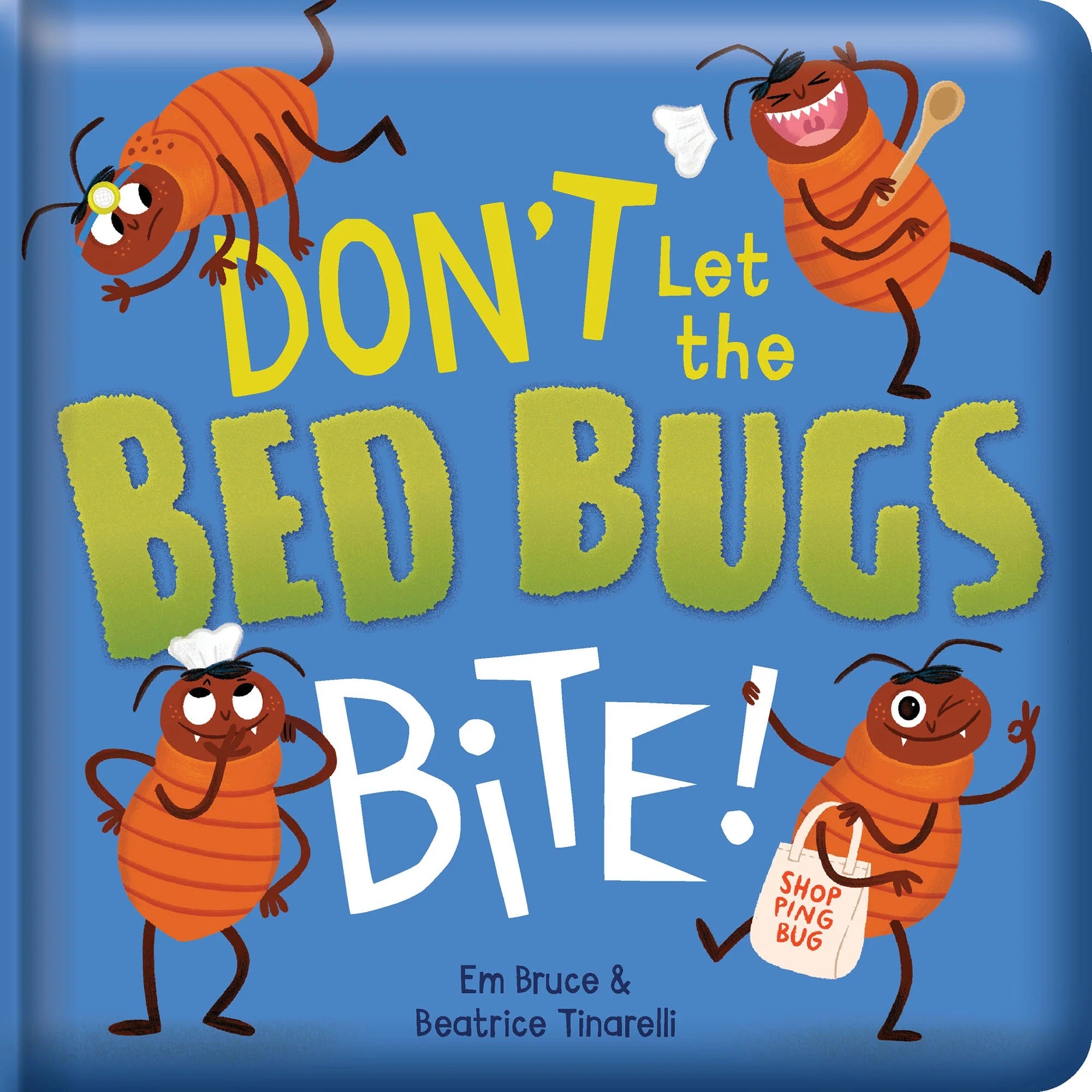 Story Time - Padded Board Book - Don't Let The Bed Bugs Bite!
