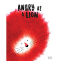 Angry As A Lion Picture Book * Sale *